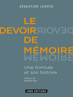 cover image of Le Devoir de mémoire. Une formule et son histoire